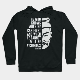 Sun Tzu Inspirational Quote: He Who Knows When He Can Fight Hoodie